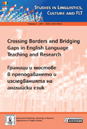 Crossing Borders and Bridging Gaps in English Language Teaching and Research Crossing Borders and Bridging Gaps in English Language Teaching and Research